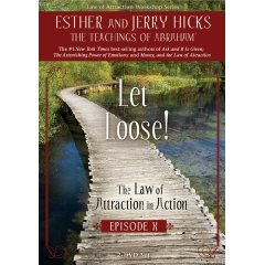 Let Loose! The Law of Attraction In Action, Episode X